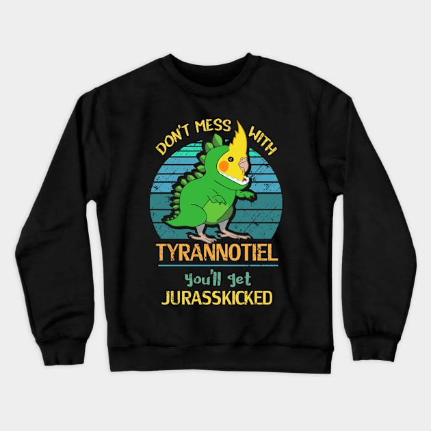 don't mess with TYRANNOTIEL - you'll get JURASSKICKED Crewneck Sweatshirt by FandomizedRose